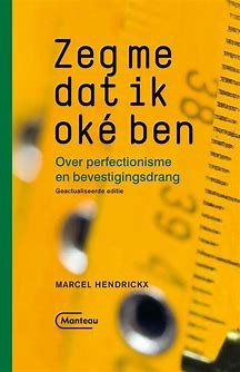 Marcel Hendrickx: Zeg me dat ik oké ben Marcel Hendrickx: Zeg me dat ik oké ben